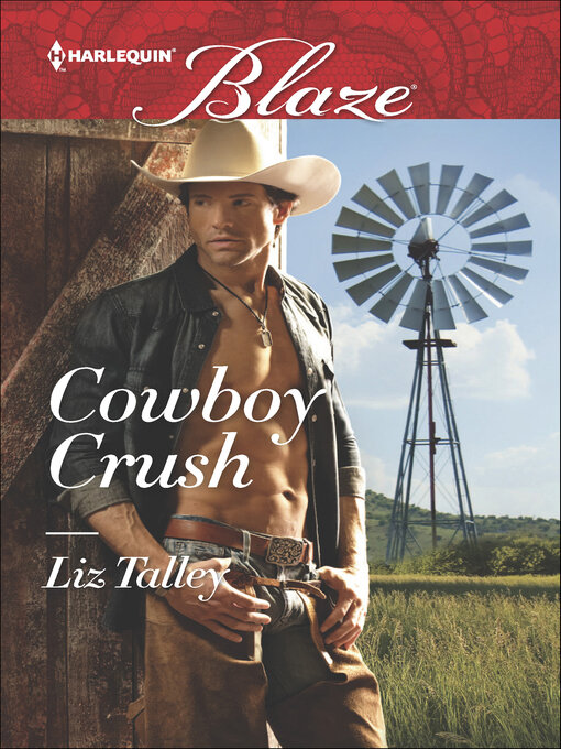 Title details for Cowboy Crush by Liz Talley - Wait list